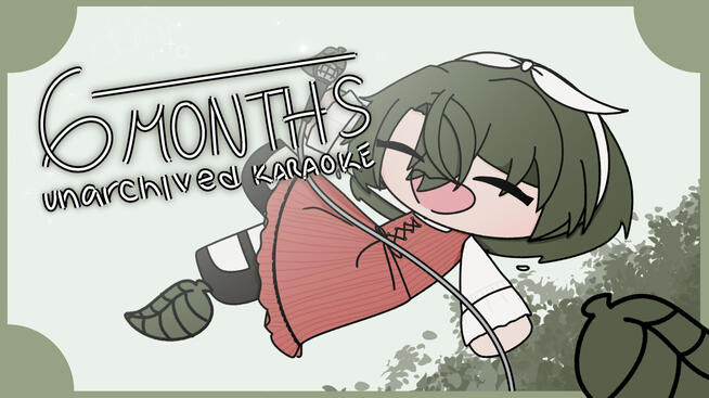 6 Months Karaoke - Thumbnail